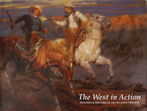 The West in Action Art hard-cover book by Andy Thomas